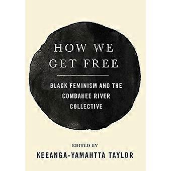 Wie wir befreien: Schwarzer Feminismus und dem Combahee River Collective