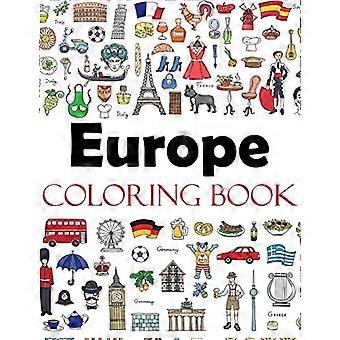 Libro para colorear de Europa: colorea a tu manera las ciudades y países de Europa, incluidos Francia, Italia, Inglaterra, Alemania, España y Grecia.