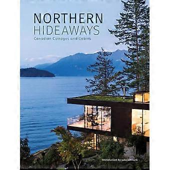 Northern Hideaways: Canadese huisjes en hutten