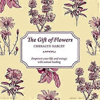 The Gift of Nature: Learn to Understand the Hidden Language of Flowers