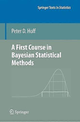 A First Course in Bayesian Statistical Methods (Springer Texts in Statistics)