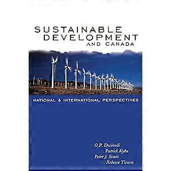 Sustainable Development and Canada National and International Perspectives