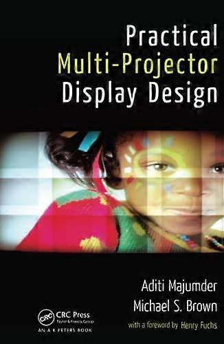 Practical Multi Projector Display Design