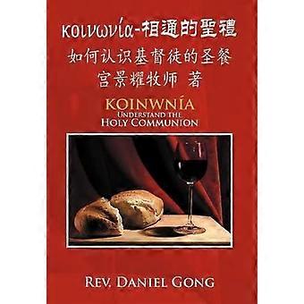 Koinwn A Understand The Holy Communion - Rev Daniel Gong