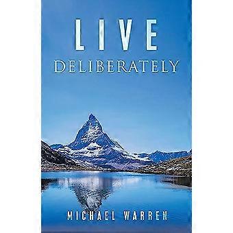 Live Deliberately - Michael Warren - Paperback - en Book