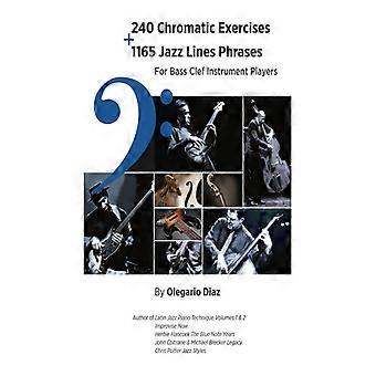 240 Chromatic Exercises 1165 Jazz Lines Phrases For Bass Clef Instrument Players