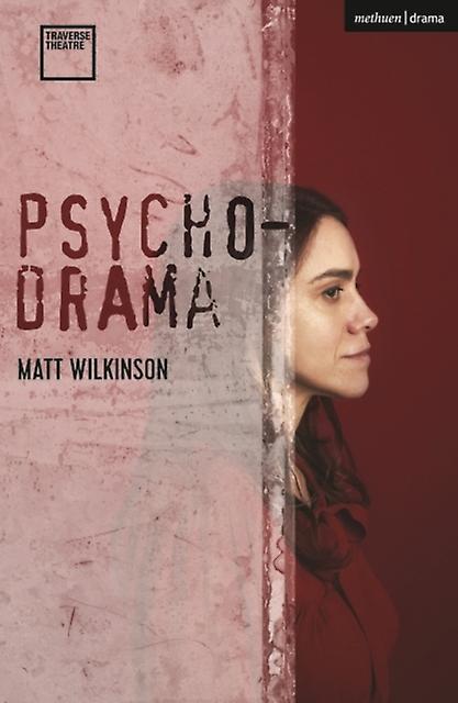 Psychodrama - Matt Wilkinson - Paperback - English Book - Plays, playscripts