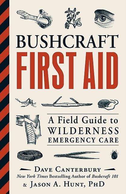 Bushcraft First Aid - Ph.D. Jason A. Hunt