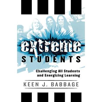 Alunos Excepcionais Desafiando Todos os Alunos e Energizando o Aprendizado - Keen J. Babbage