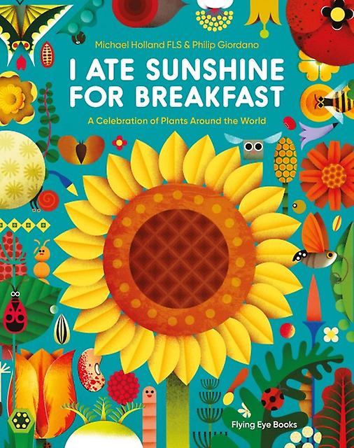 I Ate Sunshine For Breakfast by Michael Holland Paperback