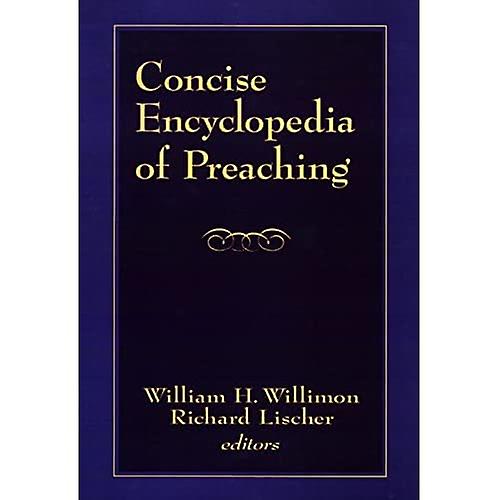 Concise Encyclopedia of Preaching
