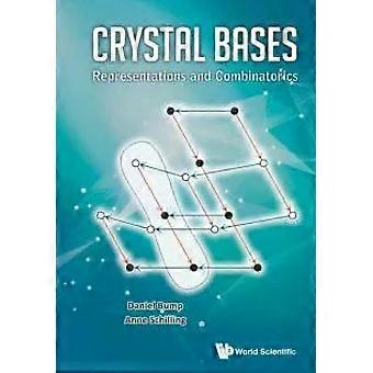 Crystal Bases Representations And Combinatorics - BUMP DANIEL