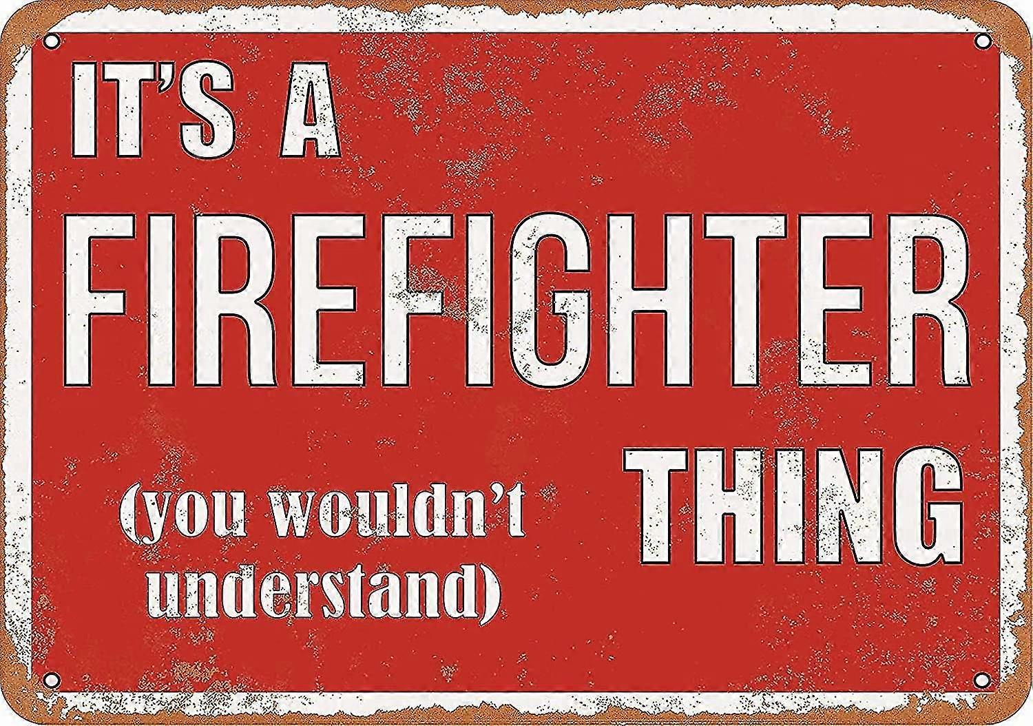 8x12 polegadas OU 12x16 polegadas Vintage Metal Tin Sign - É uma coisa de bombeiro - Retro Wall Decor Art Mod