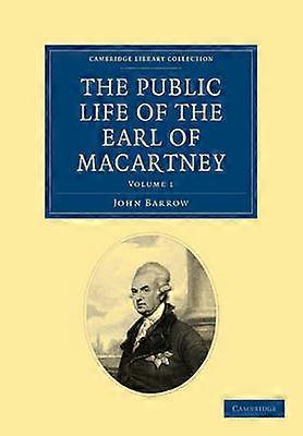 The Public Life of the Earl of Macartney - Volume 1