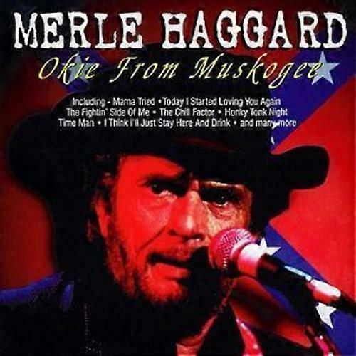 Merle Haggard Okie from Muskogee CD (2003)