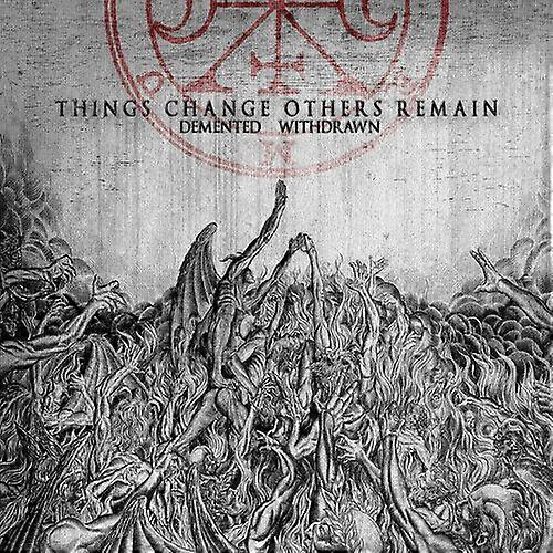 WithdrawnDemented Things Change Others Remain CD (2015) NEW