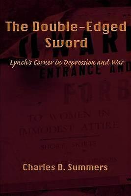The DoubleEdged Sword Lynch's Corner in Depression and War