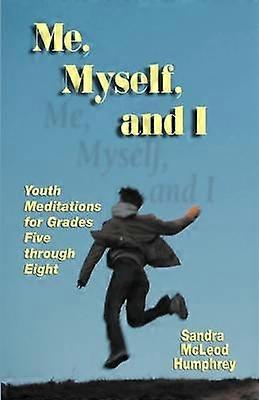 ME MYSELF AND I