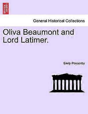 Oliva Beaumont i lord Latimer