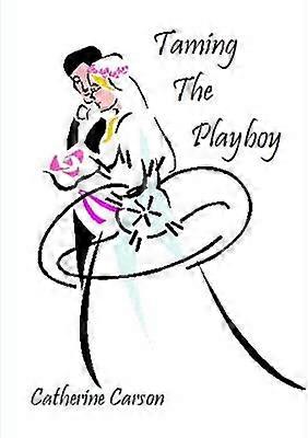 Taming the Playboy