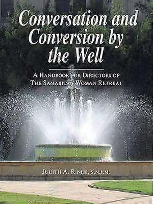 Conversation and Conversion by the Well