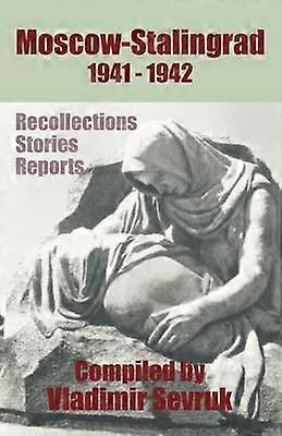 Moscow - Stalingrad 1941-1942