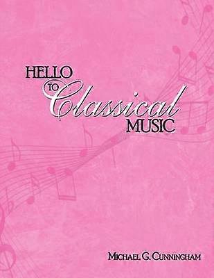 Hello to Classical Music