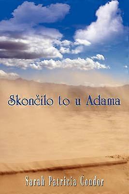 Skoncilo to u Adama