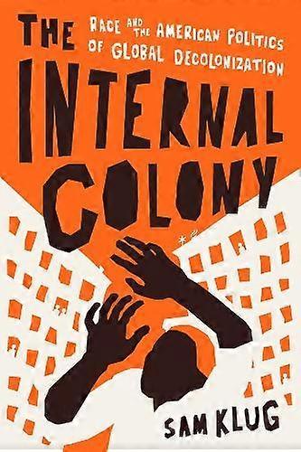 The Internal Colony - Sam Klug - Hardback - English Book - History