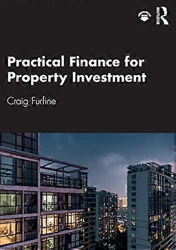 Practical Finance for Property Investment