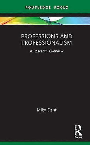 Professions and Professionalism: A Research Overview