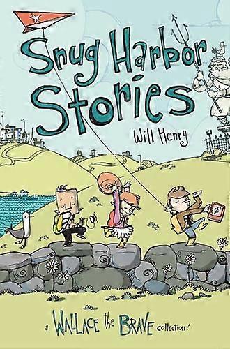 Snug Harbor Stories: A Wallace the Brave Collection!