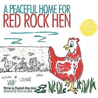 A Peaceful Home for Red Rock Hen