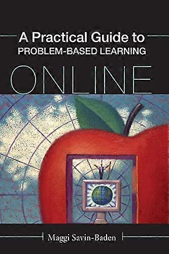 A Practical Guide to Problem Based Learning Online