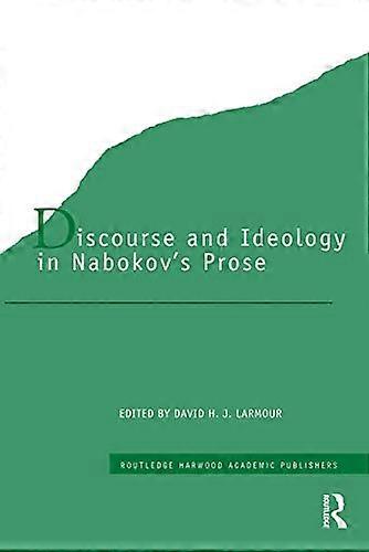 Discourse and Ideology in Nabokovs Prose