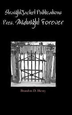 Straightjacket Publications Presents Midnight Forever