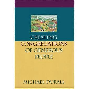 Criando congregações de pessoas generosas - Michael Durall
