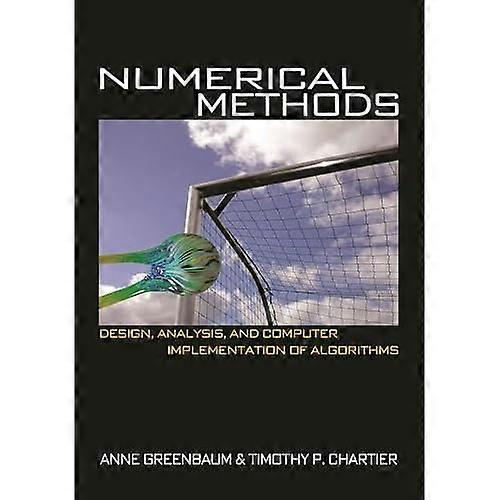 Numerical Methods: Design, Analysis, and Computer Implementation of Algorithms