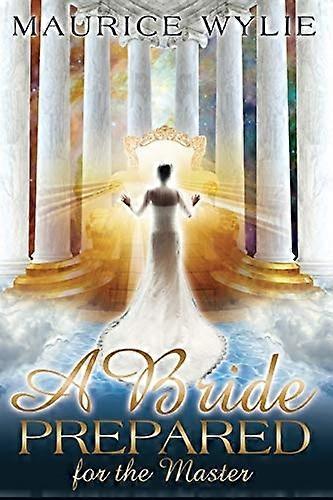 A Bride Prepared: For the Master