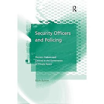 Sicherheitsbeauftragte und Polizei: Befugnisse, Kultur und Kontrolle in der Governance des privaten Raums