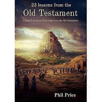 23 lessons from the Old Testament: Things I've learnt from preaching the Old Testament