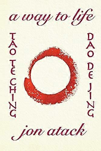Tao Te Ching av Lao Tzu: En version av Jon Atack