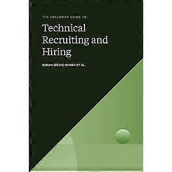 Der Holloway-Leitfaden für die technische Rekrutierung und Einstellung: Richten Sie Ihr Team aus, um teure Einstellungsfehler zu vermeiden