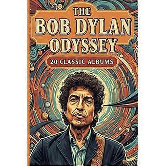 Un'odissea alla scoperta di Bob Dylan: 20 album classici