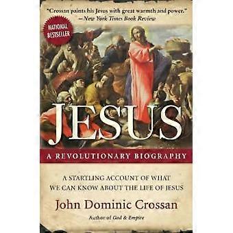 Jesús: Una biografía revolucionaria - John Dominic Crossan