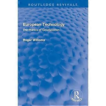 European Technology The Politics of Collaboration