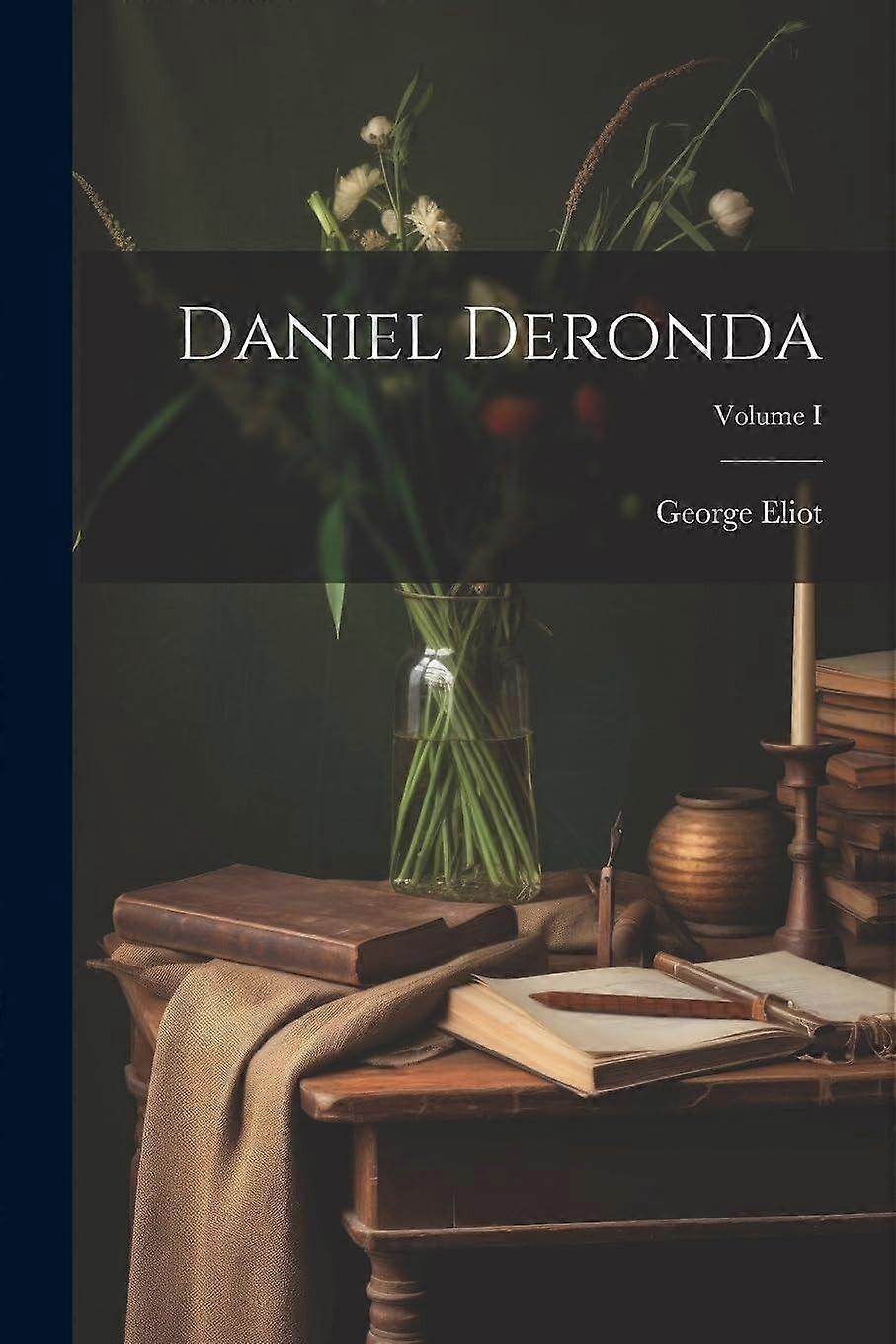 Daniel deronda volume i