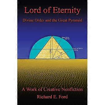Lord of eternity divine order and the great pyramid
