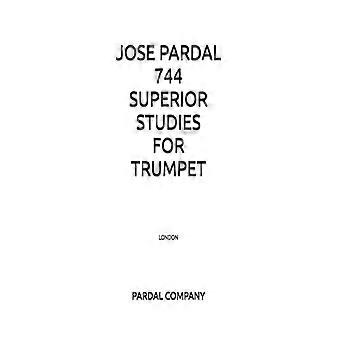 Jose Pardal 744 Superior Studies For Trumpet London