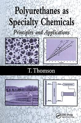 Polyurethanes as Specialty Chemicals